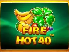 Fire Hot 40